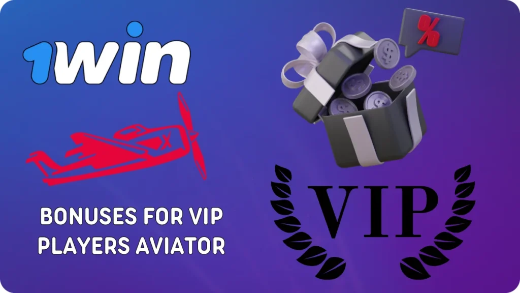 1Win Aviator Bonuses for VIP players